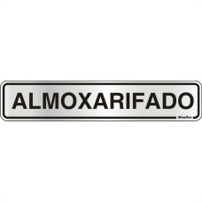 Placa Sinalizacao Aluminio 05X25 ''Almoxarifado'' 100Ag