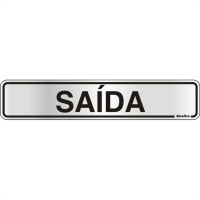 Placa Sinalizacao Aluminio 05X25 ''Saida'' 100Ak