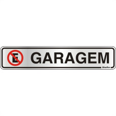 Placa Sinalizacao Aluminio 05X25 ''Garagem'' 100Ci