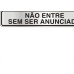 Placa Sinalizacao Aluminio 05X25 ''Nao Entre Sem Ser Anunciado'' 100Dg