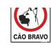 Placa Sinalizacao Poliestireno 20X30 ''Cuidado Cao Bravo''  250Ah