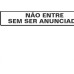 Placa Sinalizacao Poliestireno 05X25''Não Entre Sem Ser Anunciado'' 200Bi Placa Sinalizacao Poliestireno 05X25''Não Entre Sem Ser Anunciado'' 200Bi